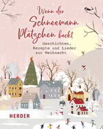 ISBN 9783451393884: Wenn der Schneemann Plätzchen backt - Geschichten, Rezepte und Lieder