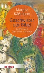 ISBN 9783451394140: Geschwister der Bibel - Geschichten über Zwist und Liebe