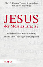 ISBN 9783451394812: Jesus – der Messias Israels? - Messianisches Judentum und christliche Theologie im Gespräch