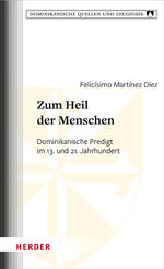 ISBN 9783451395673: Zum Heil der Menschen - Dominikanische Predigt im 13. und 21. Jahrhundert