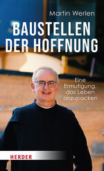 ISBN 9783451395918: Baustellen der Hoffnung – Eine Ermutigung, das Leben anzupacken