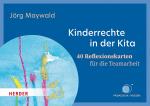 ISBN 9783451397752: Kinderrechte in der Kita. 40 Reflexionskarten fuer die Teamarbeit