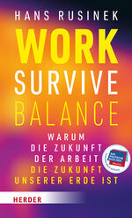 Hans Rusinek: Work-Survive-Balance – War