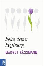 ISBN 9783451610486: Folge deiner Hoffnung