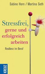 ISBN 9783451611636: Stressfrei, gerne und erfolgreich arbeiten - Resilienz im Job