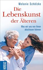 ISBN 9783451613180: Die Lebenskunst der Älteren - Was wir uns von ihnen abschauen können