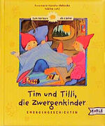 ISBN 9783451703256: Tim und Tilly und die Zwergenkinder – Zwergengeschichten für ganz Kleine