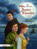 ISBN 9783451704277: Die schönsten Theaterklassiker – In Geschichten erzählt