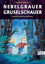 ISBN 9783451706080: Nebelgrauer Gruselschauer – SuperGruselGeschichten