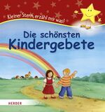 ISBN 9783451710766: Die schönsten Kindergebete – Kleiner Stern, erzähl mir was!