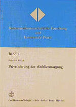 ISBN 9783452223692: Privatisierung der Abfallentsorgung: Ein Beitrag zu den rechtlichen Determinanten der Privatisierung kommunaler Aufgaben Schoch, Friedrich