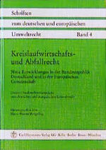 ISBN 9783452230478: Kreislaufwirtschafts- und Abfallrecht – Neue Entwicklungen in der Bundesrepublik Deutschland und in der Europäischen Gemeinschaft. Zweite Osnabrücker Gespräche zum deutschen und europäischen Umweltrecht. Referate und Diskussionsberichte