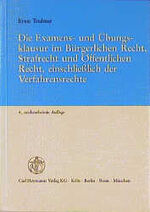 Die Examens- und Übungshausarbeit im Bürgerlichen Recht, Strafrecht und Öffentlichen Recht, einschlisslich Verfahrensrechte