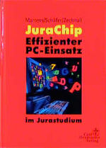 ISBN 9783452235572: Jura Chip – Effizienter PC-Einsatz im Jurastudium