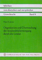 ISBN 9783452235596: Organisation und Überwachung der Sonderabfallentsorgung durch die Länder