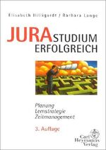 ISBN 9783452240965: Jurastudium erfolgreich Planung, Lernstrategie, Zeitmanagement / von Elisabeth Hilligardt und Barbara Lange