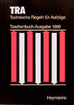 ISBN 9783452243874: TRA Technische Regeln für Aufzüge. Taschenbuch-Ausgabe 1999