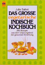 Das grosse vegetarische, indische Kochbuch