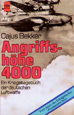 Cajus Bekker: Angriffshöhe 4000 : Ein Kr Cajus Bekker: Angriffshöhe 4000 : Ein Kr