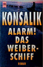 ISBN 9783453005853: Alarm - Das Weiberschiff