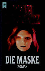 ISBN 9783453007666: Die Maske. Ein unheimlicher Roman.