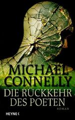 Michael Connelly: Die Rückkehr des Poete Michael Connelly: Die Rückkehr des Poete
