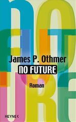 ISBN 9783453017504: No future – Roman
