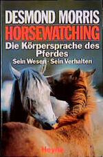 ISBN 9783453032224: Horsewatching. Die Körpersprache des Pferdes. - signiert