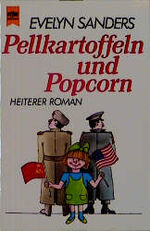 Evelyn Sanders: Pellkartoffeln und Popco Evelyn Sanders: Pellkartoffeln und Popco
