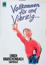 ISBN 9783453036628: Vollkommen fix und vierzig...