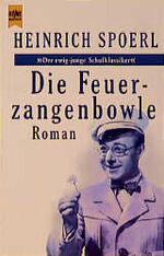 ISBN 9783453042476: Die Feuerzangenbowle