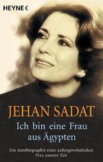 ISBN 9783453045996: Ich bin eine Frau aus Ägypten: die Autobiographie einer aussergewöhnlichen Frau unserer Zeit