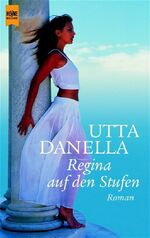 ISBN 9783453046030: Regina auf den Stufen. Roman.