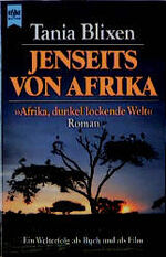 ISBN 9783453053199: Jenseits von Afrika - "Afrika, dunkel lockende Welt" ; Roman