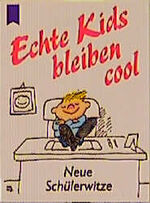 ISBN 9783453058859: Echte Kids bleiben cool