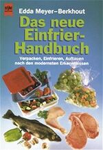 ISBN 9783453063280: Das neue Einfrier-Handbuch – Verpacken, Einfrieren, Auftauen nach modernsten Erkenntnissen