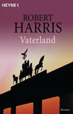 Robert Harris: Vaterland. Roman - signie
