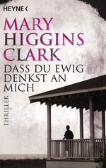 ISBN 9783453075481: Dass du ewig denkst an mich – Roman