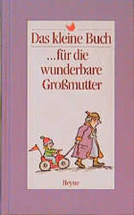 ISBN 9783453076365: Das kleine Buch - ?für die wunderbare Großmutter - bk1834