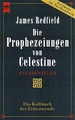 Die Prophezeiungen von Celestine - ein Abenteuer