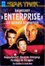 ISBN 9783453082595: Star Trek Raumschiff Enterprise: Die nächste Generation. Drei Romane in einem Band: Gespensterschiff; Planet des Untergangs; Die Augen der Betrachter