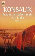 ISBN 9783453082816: Frauen verstehen mehr von Liebe