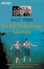 ISBN 9783453084643: Hitlerjunge Salomon : er überlebte in der Uniform seiner Feinde - ein erschütterndes Schicksal