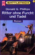 ISBN 9783453085978: Battletech - Ritter ohne Furcht und Tadel – 28. Roman