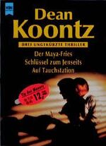 ISBN 9783453089761: Der Maya-Fries /Schlüssel zum Jenseits /Auf Tauchstation