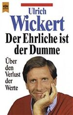 ISBN 9783453091443: Der Ehrliche ist der Dumme – Über den Verlust der Werte