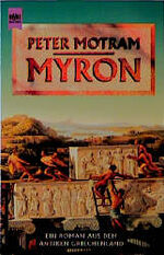 ISBN 9783453092464: Myrom. Ein Roman aus dem antiken Griechenland