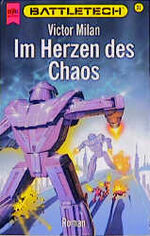 ISBN 9783453094703: Battletech - Im Herzen des Chaos – 31. Roman