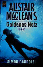 ISBN 9783453099449: Alistair MacLean's Goldenes Netz