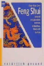 Chao-Hsiu Chen: Feng Shui. Gesund und gl Chao-Hsiu Chen: Feng Shui. Gesund und gl